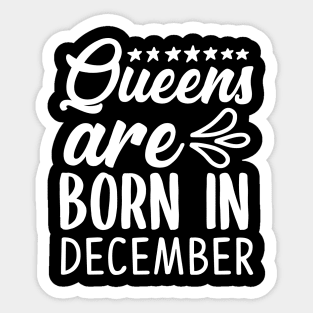 Queen are born in december Sticker